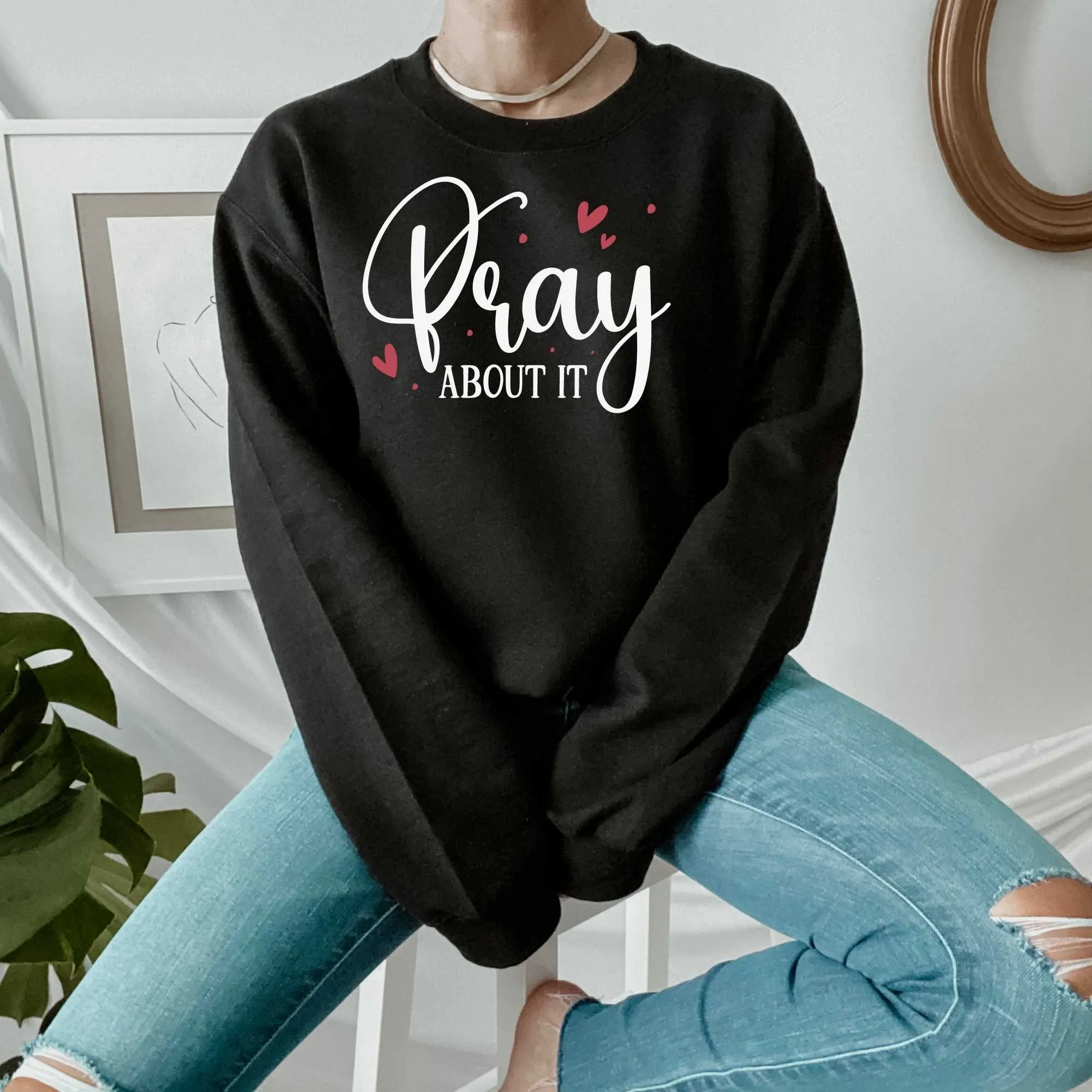 Pray About It, Women's Faith Shirts about Jesus